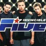The lyrics INVINCIBLE of FIVE is also present in the album Invincible (1999)