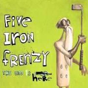 The lyrics SOMETHING LIKE LAUGHTER of FIVE IRON FRENZY is also present in the album The end is here (2004)