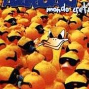 The lyrics FAMILIA DE SUBNORMALES TODOS LOCOS of AIRBAG is also present in the album Mondo cretino (2000)