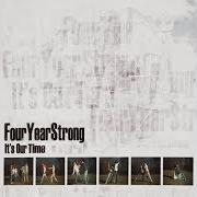 The lyrics THIS SUMMER SESSION of FOUR YEAR STRONG is also present in the album It's our time (2006)