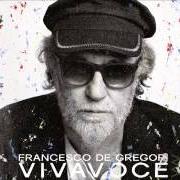 The lyrics PER LE STRADE DI ROMA of FRANCESCO DE GREGORI is also present in the album Vivavoce (2014)