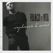 The lyrics PALABRAS DEL CORAZÓN of FRANCO DE VITA is also present in the album Simplemente la verdad (2008)