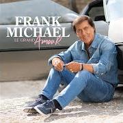 The lyrics LE TEMPS QU'IL NOUS RESTE of FRANK MICHAEL is also present in the album Le grand amour (2019)