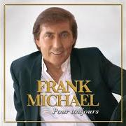 The lyrics POUR TOUTES LES MAMANS of FRANK MICHAEL is also present in the album Pour toutes les mamans (2005)