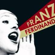 The lyrics YOU'RE THE REASON I'M LEAVING of FRANZ FERDINAND is also present in the album You could have it so much better... (2005)