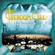 The lyrics RISE UP of FREEDOM CALL is also present in the album Live invasion - live (2004)