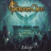 The lyrics BLEEDING HEART of FREEDOM CALL is also present in the album Eternity (2002)