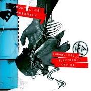 The lyrics STUPIDITY of FRONT LINE ASSEMBLY is also present in the album Improvised electronic device (2010)