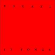 The lyrics AND THE SAME of FUGAZI is also present in the album 13 songs (1989)