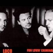 The lyrics SHE'S MY FRIEND of FUN LOVIN' CRIMINALS is also present in the album Loco (2001)