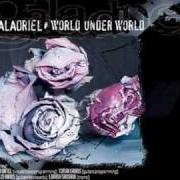 The lyrics INSANITY + SUFFERING of GALADRIEL is also present in the album World under world (2004)