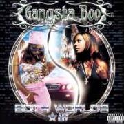 The lyrics SAME BLOCK of GANGSTA BOO is also present in the album Both worlds *69 (2001)