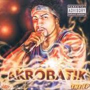 The lyrics DON'T FEAR of AKROBATIK is also present in the album The ep (2000)