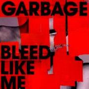 The lyrics METAL HEART of GARBAGE is also present in the album Bleed like me (2005)