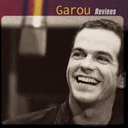 The lyrics UNE DERNIÈRE FOIS ENCORE of GAROU is also present in the album Reviens (2003)
