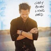 The lyrics YESTERDAY'S RAIN of GARY ALLAN is also present in the album Living hard (2007)