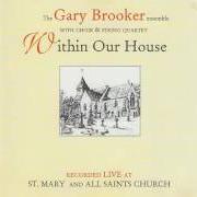 The lyrics A WHITER SHADE OF PALE of GARY BROOKER is also present in the album Within our house (1996)