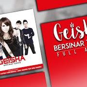 The lyrics ACUH TAK ACUH of GEISHA is also present in the album Bersinar terang (2016)
