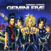The lyrics HITCHIN' A RIDE of GEMINI FIVE is also present in the album Babylon rockets (2003)
