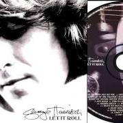 The lyrics I DON'T WANT TO DO IT of GEORGE HARRISON is also present in the album Let it roll: the songs of george harrison (2009)