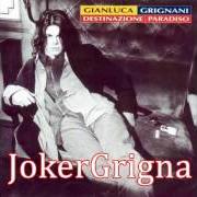 The lyrics LA MIA STORIA TRA LE DITA of GIANLUCA GRIGNANI is also present in the album Destinazione paradiso (1995)