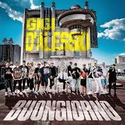 The lyrics CUMPAGNA MIA (FEAT. MV KILLA) of GIGI D'ALESSIO is also present in the album Buongiorno (2020)