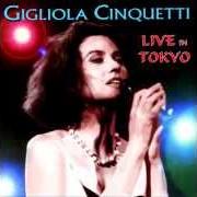 The lyrics LA DONNA CANNONE of GIGLIOLA CINQUETTI is also present in the album Live in tokio (1996)