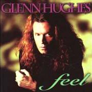 The lyrics SAVE ME TONIGHT (I'LL BE WAITING) of GLENN HUGHES is also present in the album Feel (1995)