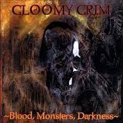 The lyrics ASHES of GLOOMY GRIM is also present in the album Blood, monsters, darkness (1998)