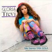 The lyrics A MEDIA CALLE of GLORIA TREVI is also present in the album Me siento tan sola (1992)