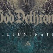 The lyrics BROKEN HALO of GOD DETHRONED is also present in the album Illuminati (2020)