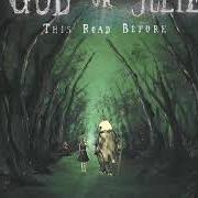 The lyrics NOTHING FURTHER FROM THE TRUTH of GOD OR JULIE is also present in the album This road before (2007)