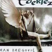 The lyrics MESECINA / MOONLIGHT of GORAN BREGOVIC is also present in the album Ederlezi (1998)