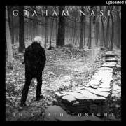 The lyrics FIRE DOWN BELOW of GRAHAM NASH is also present in the album This path tonight (2016)