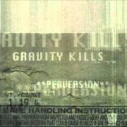 The lyrics BREAKDOWN of GRAVITY KILLS is also present in the album Superstarved (2002)