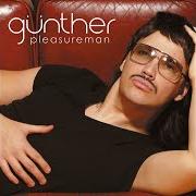 The lyrics TOUCH ME of GUNTHER is also present in the album Pleasureman (2006)