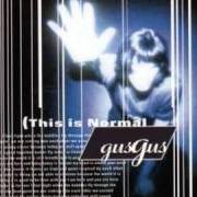 The lyrics ACID MILK of GUS GUS is also present in the album This is normal (1999)