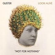 The lyrics HARD TIMES of GUSTER is also present in the album Look alive (2019)