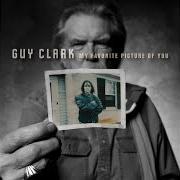 The lyrics GOOD ADVICE of GUY CLARK is also present in the album My favorite picture of you (2013)