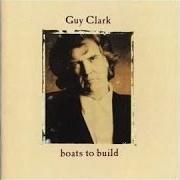 The lyrics I DON'T LOVE YOU MUCH DO I of GUY CLARK is also present in the album Boats to build (1992)