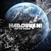 The lyrics M.A.D. of HADOUKEN! is also present in the album For the masses (2010)