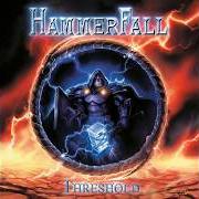 The lyrics TITAN of HAMMERFALL is also present in the album Threshold (2006)