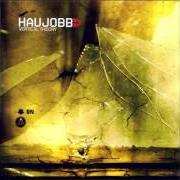 The lyrics PENETRATION (FUCK THE FLOOR) of HAUJOBB is also present in the album Vertical theory (2003)