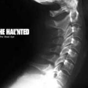 The lyrics THE FAILURE of HAUNTED is also present in the album The dead eye (2006)