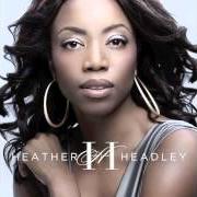 The lyrics BECAUSE YOU NEED ME of HEATHER HEADLEY is also present in the album Only one in the world (2012)