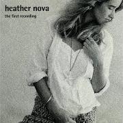 The lyrics NEW LOVE of HEATHER NOVA is also present in the album The first recording (1997)