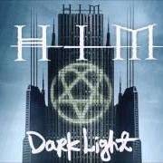 The lyrics DARK LIGHT of HIM (HIS INFERNAL MAJESTY) is also present in the album Dark light (2005)