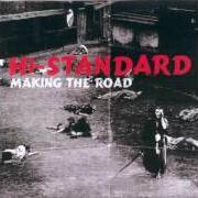 The lyrics STANDING STILL of HI-STANDARD is also present in the album Making the road (1999)