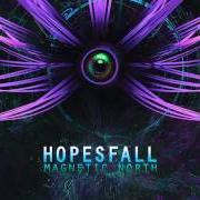 The lyrics RX CONTENDER THE PRETENDER of HOPESFALL is also present in the album Magnetic north (2007)