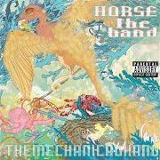 The lyrics A MILLION EXPLODING SUNS of HORSE THE BAND is also present in the album The mechanical hand (2005)